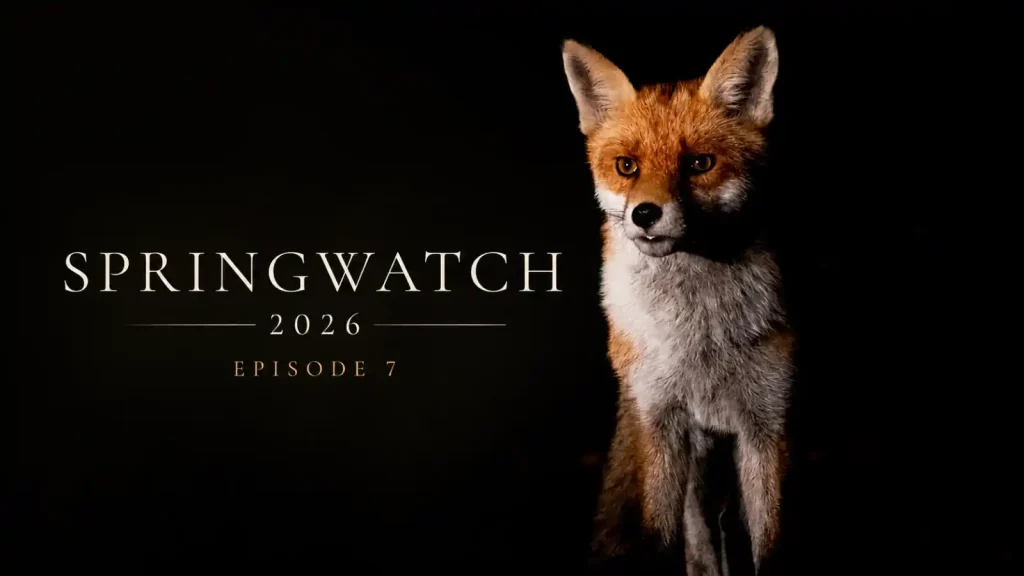 Springwatch 2026 episode 7